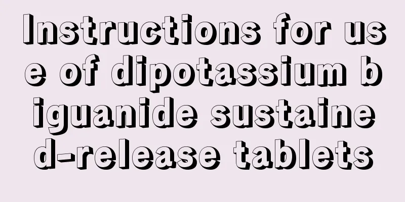 Instructions for use of dipotassium biguanide sustained-release tablets
