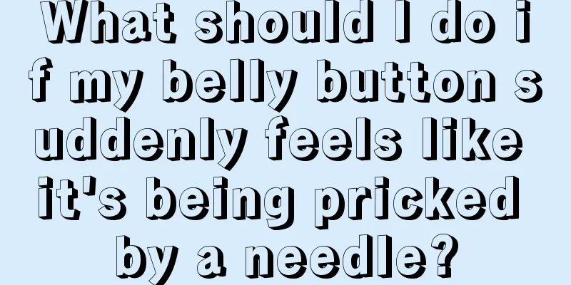 What should I do if my belly button suddenly feels like it's being pricked by a needle?
