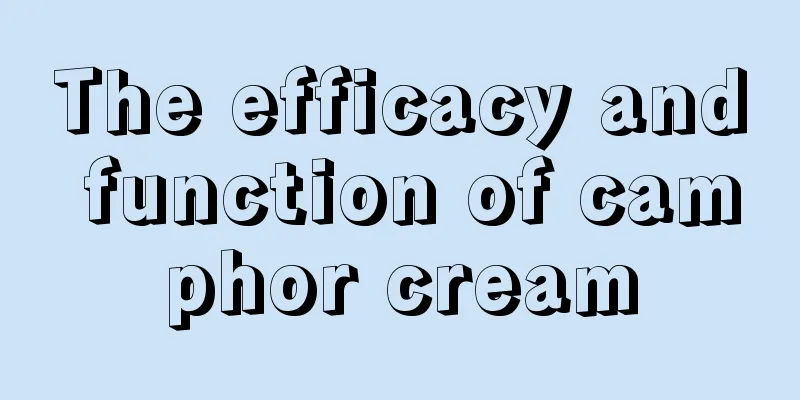 The efficacy and function of camphor cream