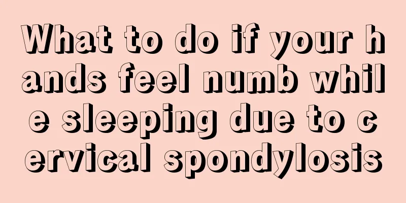 What to do if your hands feel numb while sleeping due to cervical spondylosis