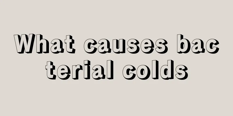 What causes bacterial colds