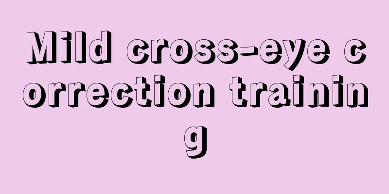 Mild cross-eye correction training
