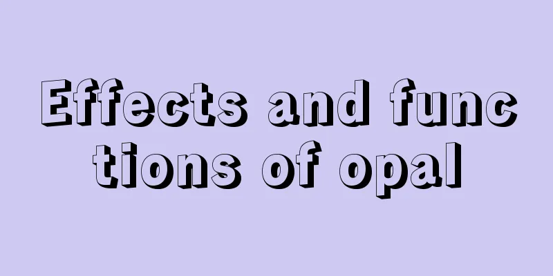 Effects and functions of opal