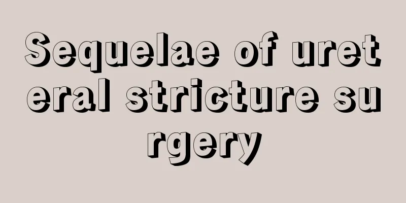Sequelae of ureteral stricture surgery