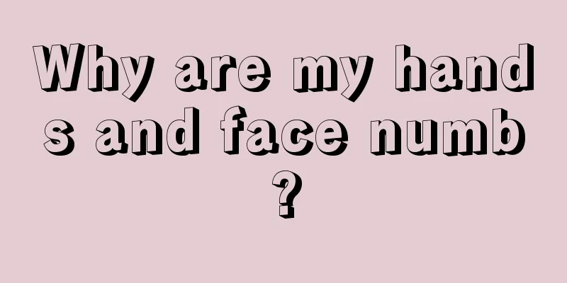 Why are my hands and face numb?