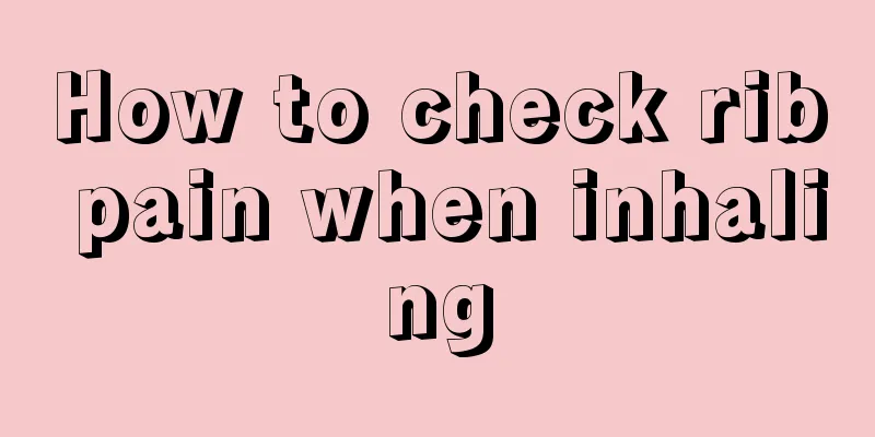 How to check rib pain when inhaling