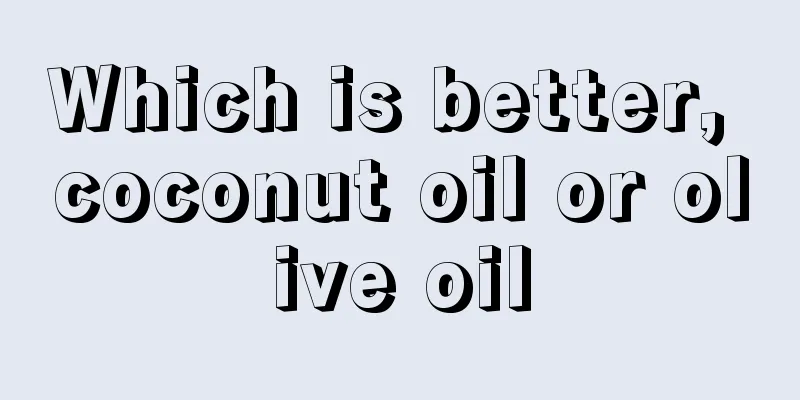 Which is better, coconut oil or olive oil