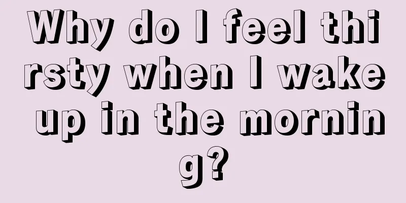 Why do I feel thirsty when I wake up in the morning?