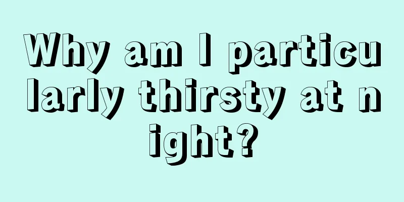 Why am I particularly thirsty at night?