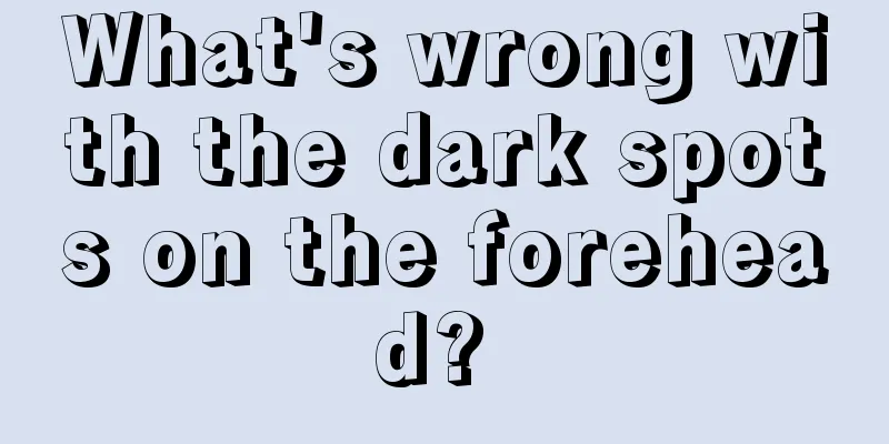 What's wrong with the dark spots on the forehead? 