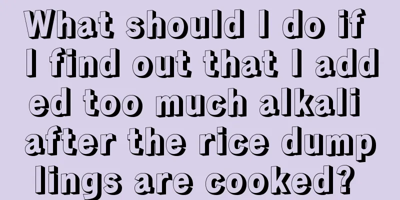 What should I do if I find out that I added too much alkali after the rice dumplings are cooked? 