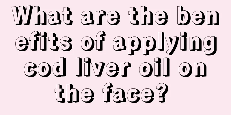 What are the benefits of applying cod liver oil on the face? 