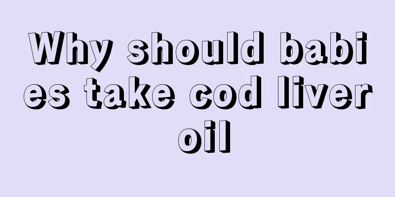 Why should babies take cod liver oil