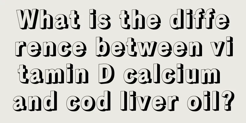 What is the difference between vitamin D calcium and cod liver oil?