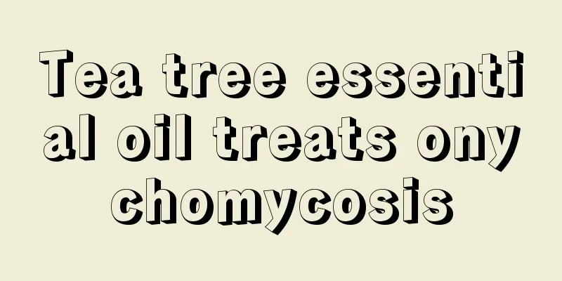 Tea tree essential oil treats onychomycosis