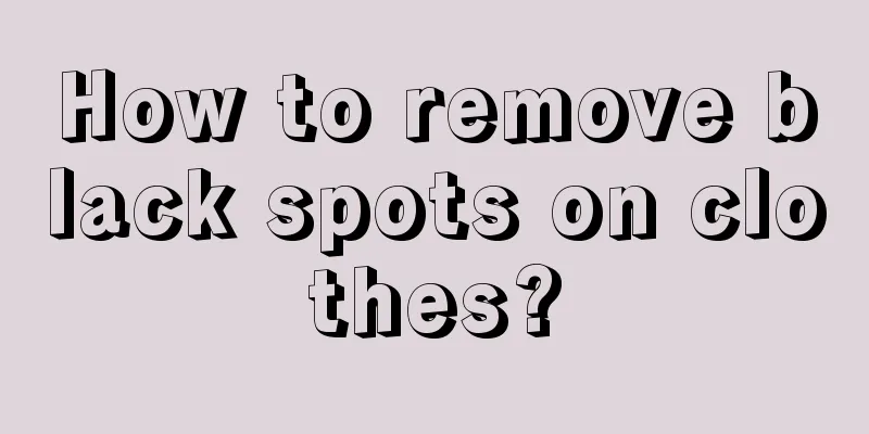 How to remove black spots on clothes?