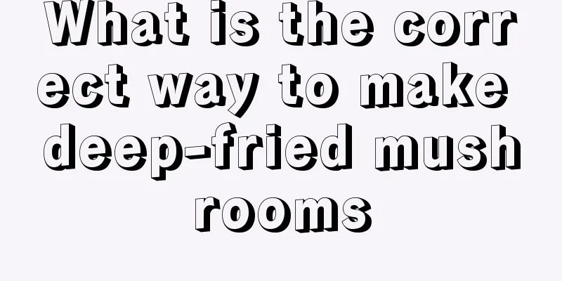 What is the correct way to make deep-fried mushrooms