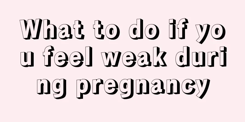 What to do if you feel weak during pregnancy