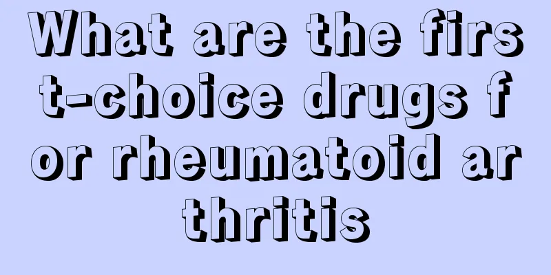 What are the first-choice drugs for rheumatoid arthritis