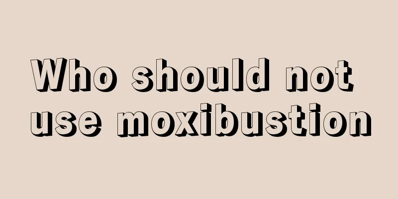 Who should not use moxibustion