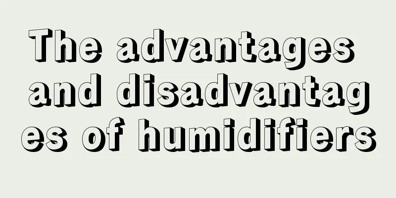 The advantages and disadvantages of humidifiers