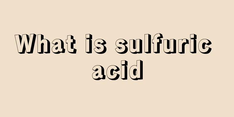 What is sulfuric acid