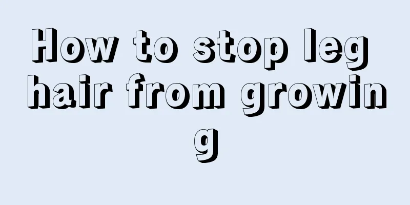 How to stop leg hair from growing
