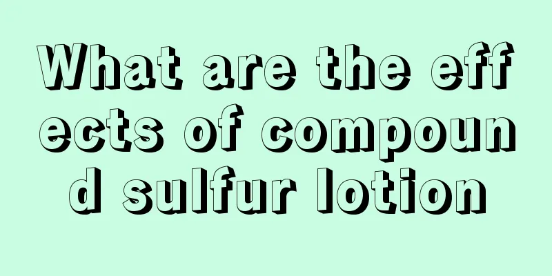What are the effects of compound sulfur lotion