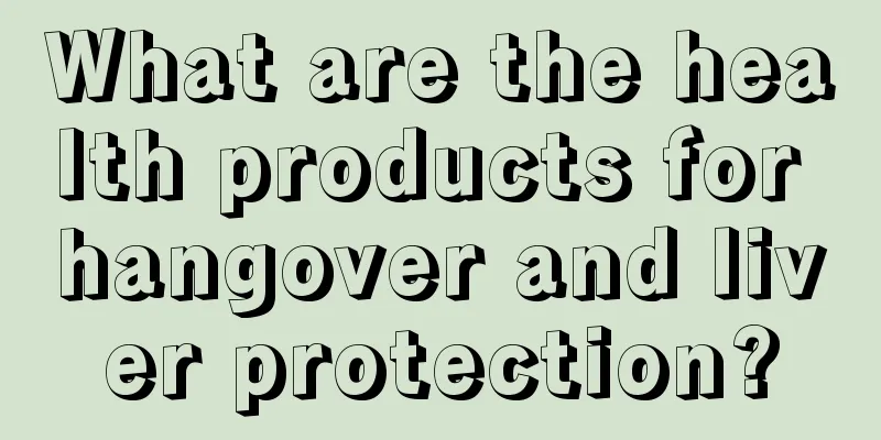 What are the health products for hangover and liver protection?