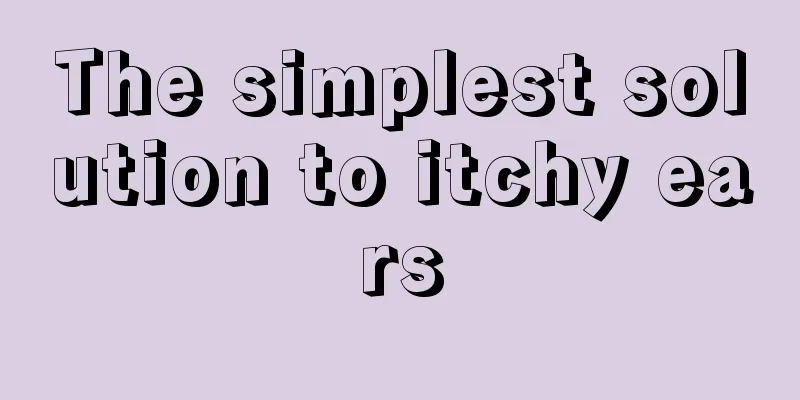 The simplest solution to itchy ears