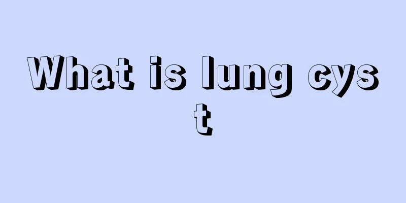 What is lung cyst