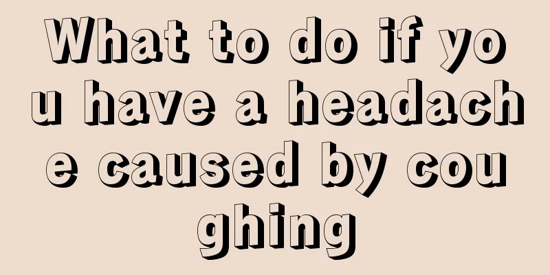 What to do if you have a headache caused by coughing