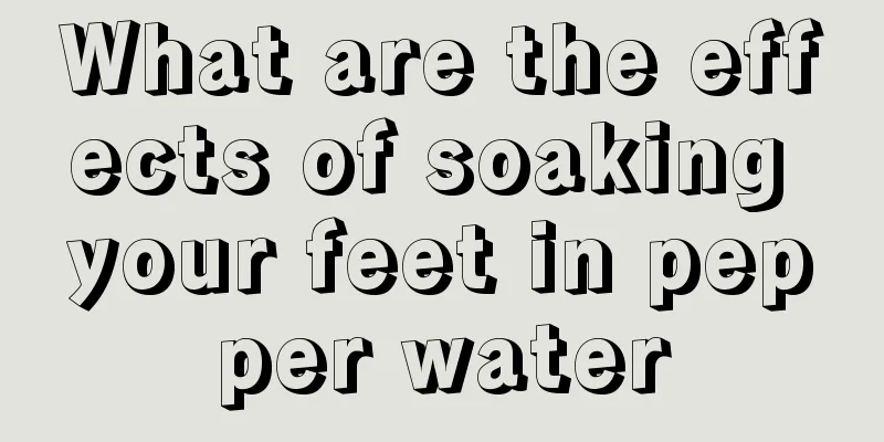What are the effects of soaking your feet in pepper water
