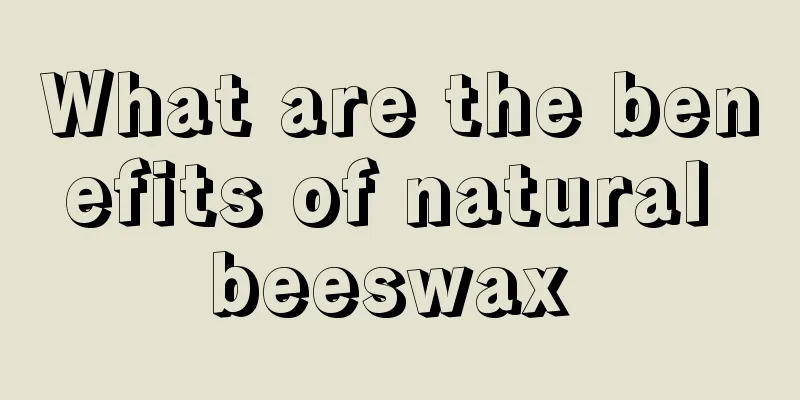What are the benefits of natural beeswax 