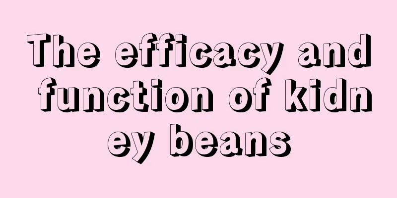 The efficacy and function of kidney beans