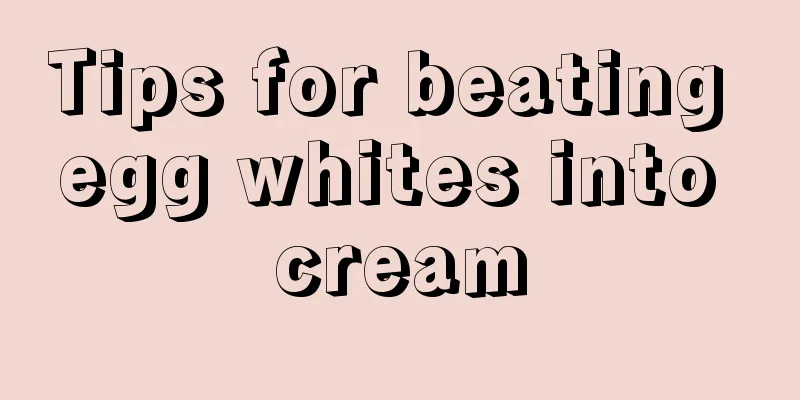 Tips for beating egg whites into cream