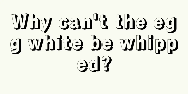 Why can't the egg white be whipped?