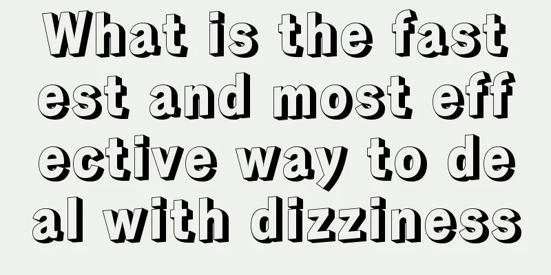What is the fastest and most effective way to deal with dizziness