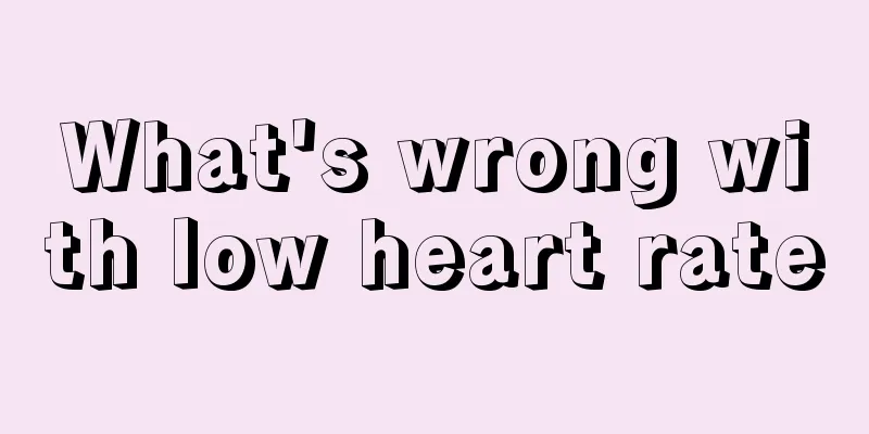 What's wrong with low heart rate