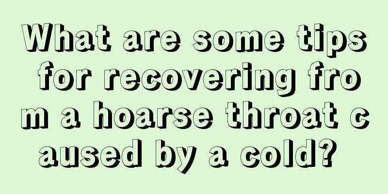 What are some tips for recovering from a hoarse throat caused by a cold? 