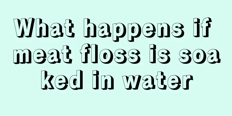 What happens if meat floss is soaked in water