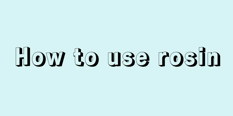 How to use rosin