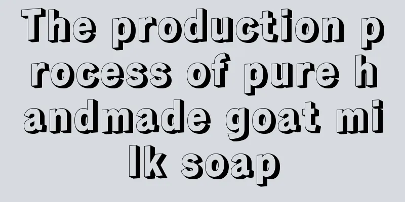 The production process of pure handmade goat milk soap