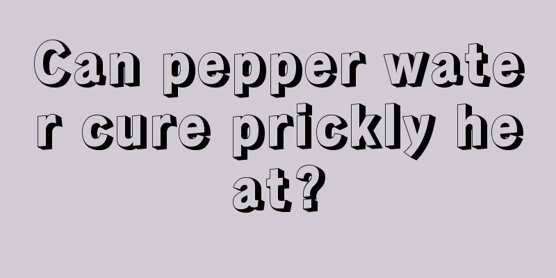 Can pepper water cure prickly heat?