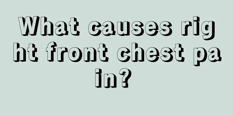 What causes right front chest pain? 