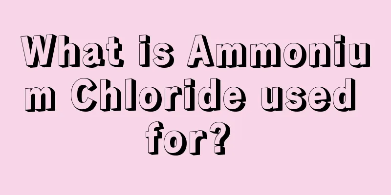 What is Ammonium Chloride used for? 