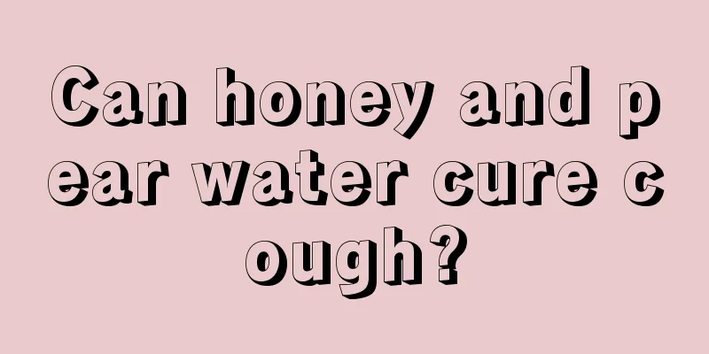 Can honey and pear water cure cough?