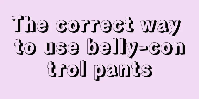 The correct way to use belly-control pants