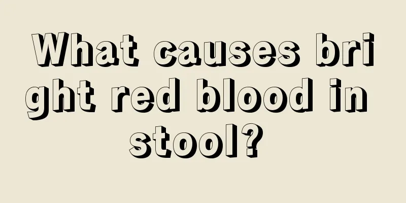 What causes bright red blood in stool? 