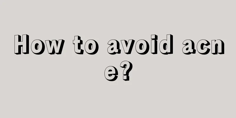 How to avoid acne?